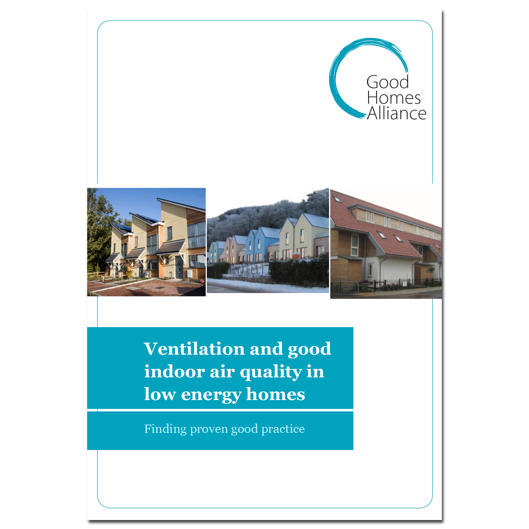 Ventilation and good indoor air quality in low energy homes - GHA Research Project funded by NHBC Foundation