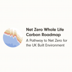 Industry Launch Event: UKGBC Net Zero Whole Life Carbon Roadmap