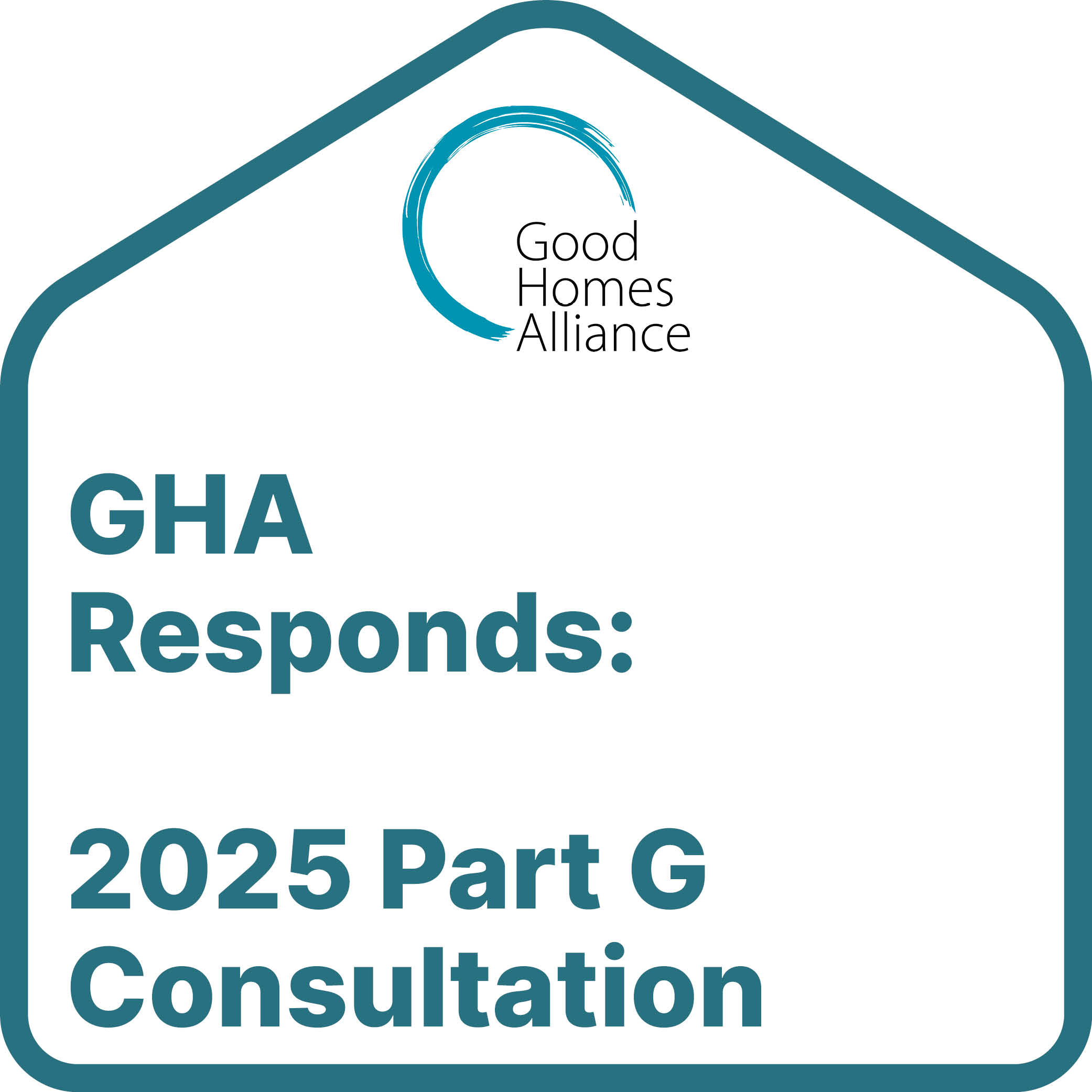 Good Homes Alliance response to the 2025 Part G Consultation